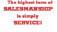 the highest form of salesmanship is simply service